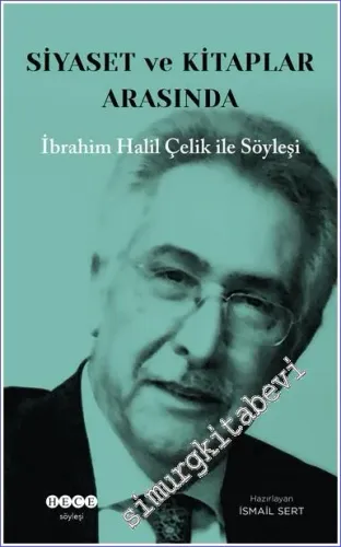 Siyaset ve Kitaplar Arasında - İbrahim Halil Çelik ile Söyleşi -        2023