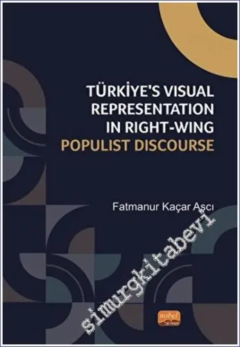 Türkiye's Visual Representation in Right-Wing Populist Discourse -         2022