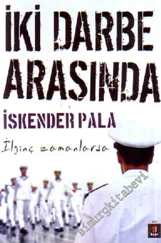 İki Darbe Arasında - İlginç Zamanlarda -         2024