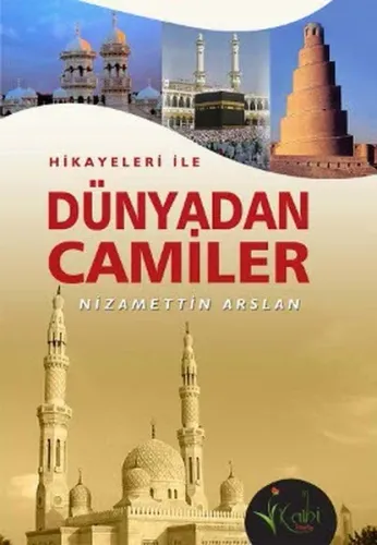 Hikayeleri İle Dünyadan Camiler