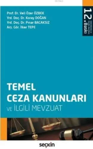 Temel Ceza Kanunları ve İlgili Mevzuat
