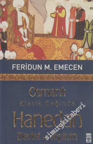 Osmanlı Klasik Çağında Hanedan Devlet ve Toplum -