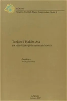 Tezkire-i Hakim Ata: Bir Yesevi Dervişinin Menkabevi Hayatı