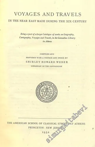 Voyages and Travels Catalogues of The Gennadius Library 1 - 2: In The Near East During The 19. Century -