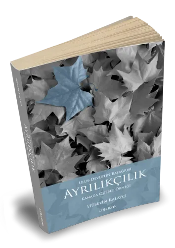 Ayrılıkçılık - Hüseyin Kalaycı - Liberte Yayınları