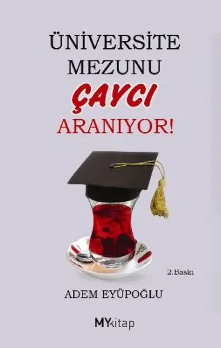 Üniversite Mezunu Çaycı Aranıyor