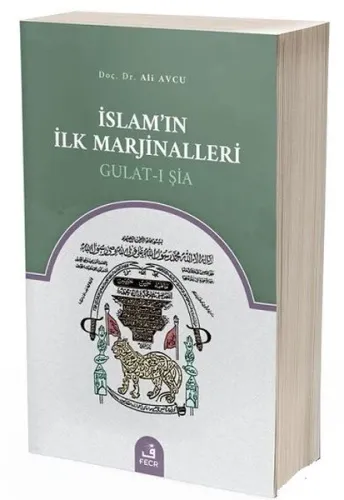 İslam'ın İlk Marjinalleri; Gulat-ı Şia