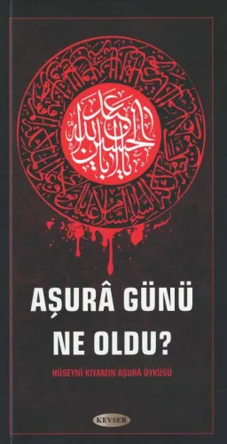 Aşurâ Günü Ne Oldu?