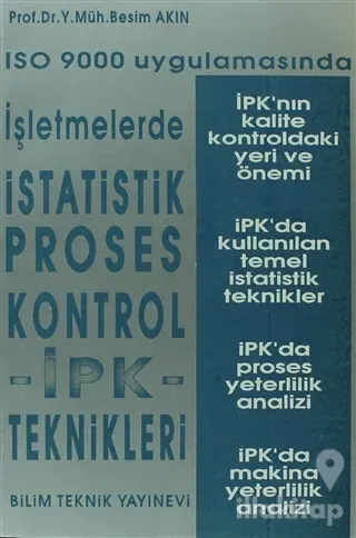 ISO 9000 Uygulamasında İşletmelerde İstatistik Proses Kontrol İPK - Teknikleri