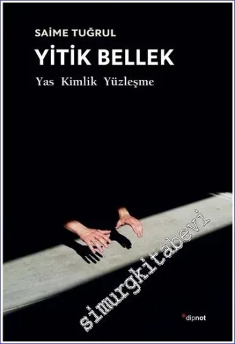 Yitik Bellek Yas Kimlik Yüzleşme  -