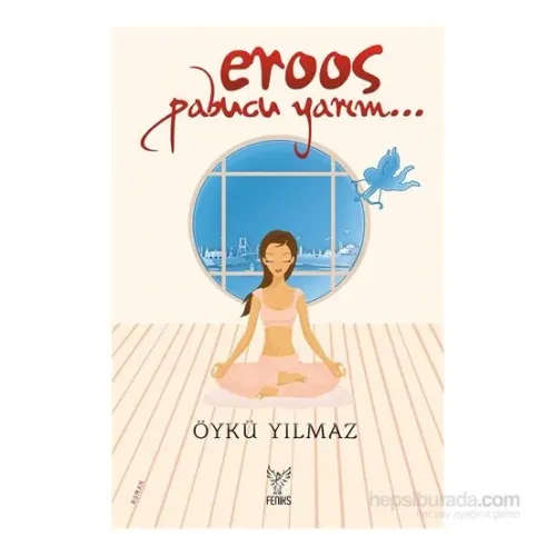 Eroos Pabucu Yarım - Öykü Yılmaz