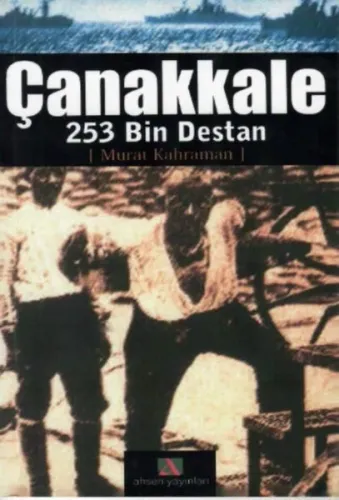 Çanakkale 253 Bin Destan %17 indirimli Murat Kahraman Çanakkale 253 Bin Destan %17 indirimli Murat Kahraman