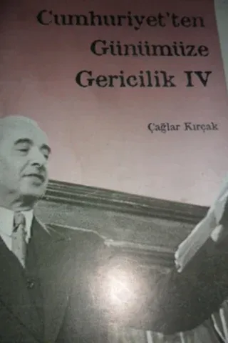 Cumhuriyet'ten Günümüze Gericilik IV