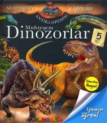 Muhteşem Larousse Ansiklopedisi: Muhteşem Dinozorlar