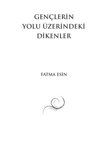 GENÇLERİN YOLU ÜZERİNDEKİ DİKENLER