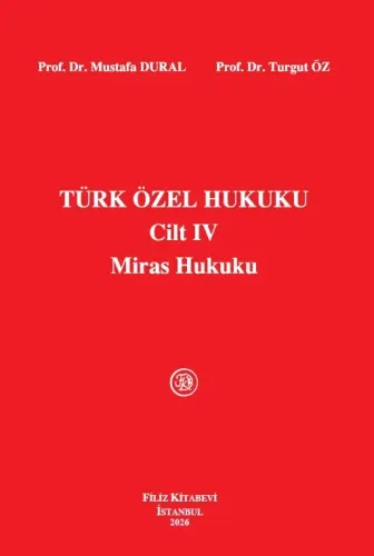 Türk Özel Hukuku Cilt: IV Miras Hukuku Mustafa Dural