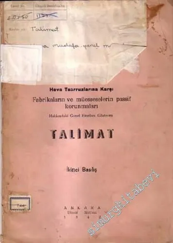 Hava Taaruzlarına Karşı Fabrikaların ve Müesseselerin Pasif Korunmaları Hakkında Genel Esasları Gösteren Talimat -        1942