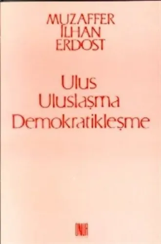 Ulus Uluslaşma Demokratikleşme