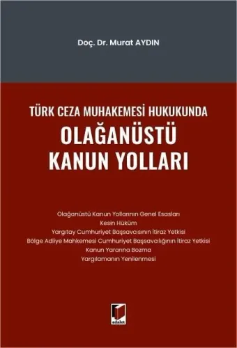 Türk Ceza Muhakemesi Hukukunda Olağanüstü Kanun Yolları