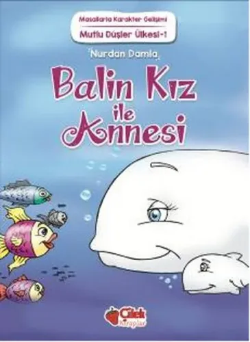 Mutlu Düşler Ülkesi 1-Balin Kız İle Annesi