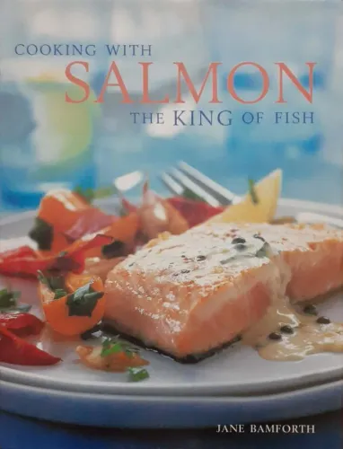 Cooking With Salmon The King Of Fish