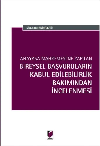 Bireysel Başvuruların Kabul Edilebilirlik Bakımından İncelenmesi