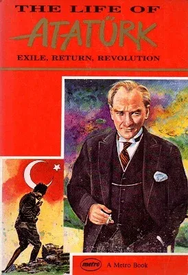 The Life Of Atatürk Exile, Return, Revolution