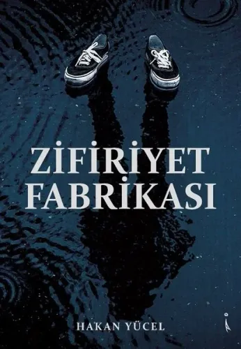 Zifiriyet Fabrikası | Kitap Ambarı