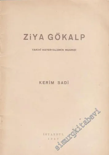 Ziya Gökalp: Tarihi Materyalizmin Muarızı -        1940