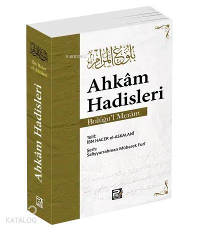 Ahkâm Hadisleri ( Bulûğu'l - Merâm )