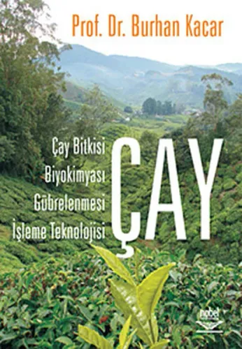 Çay; Çay Bitkisi, Biyokimyası, Gübrelenmesi, İşleme Teknolojisi