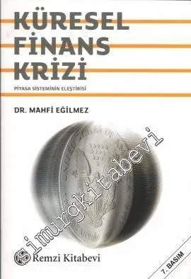 Küresel Finans Krizi: Piyasa Sisteminin Eleştirisi  -         2011