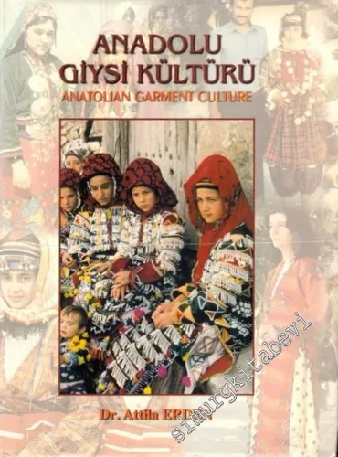 Anadolu Giysi Kültürü = Anatolian Garment Culture -        1998