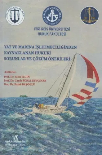 Yat ve Marina İşletmeciliğinden Kaynaklanan Hukuki Sorunlar ve Çözüm Önerileri