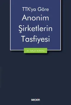 TTK'ya Göre Anonim Şirketlerin Tasfiyesi
