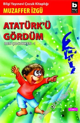 Atatürk'ü Gördüm Ben Çocukken 1 -