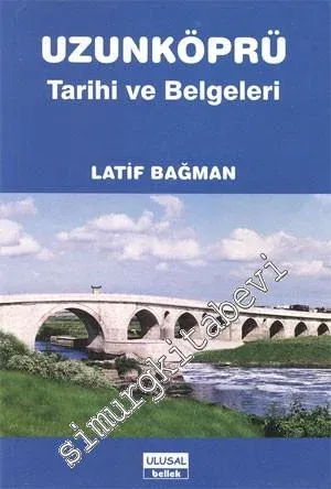 Uzunköprü Tarihi ve Belgeleri -        2005