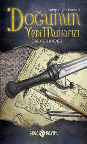 Doğunun Yedi Muhafızı; Kayıp Diyar Serisi 1. Kitap