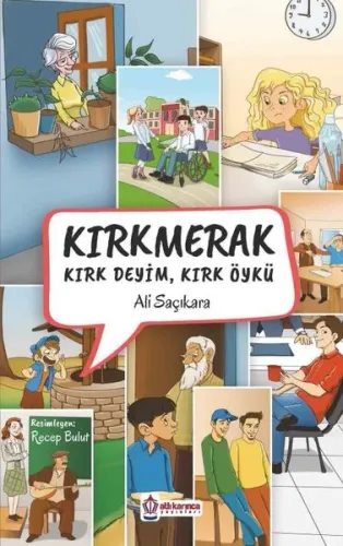 Kırkmerak Kırk Deyim, Kırk Öykü