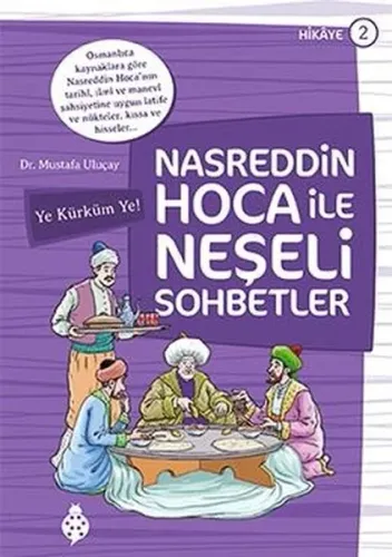 Nasreddin Hoca ile Neşeli Sohbetler 2; Ye Kürküm Ye