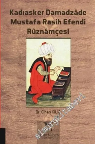 Kadıasker Damadzade Mustafa Rasih Efendi Ruznamçesi -         2020