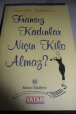 Fransız Kadınlar Niçin Kilo Almaz ?