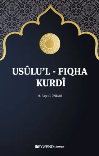 USULU'L FIQHA KURDÎ