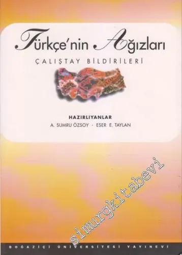 Türkçe'nin Ağızları: Çalıştay Bildirileri     -        2000