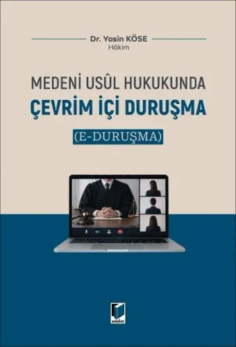 Medeni Usul Hukukunda Çevrim İçi Duruşma (e – Duruşma)