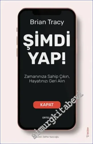 Şimdi Yap : Zamanınıza Sahip Çıkın, Hayatınızı Geri Alın -        2022