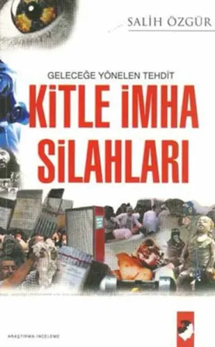 Geleceğe Yönelen Tehdit Kitle İmha Silahları