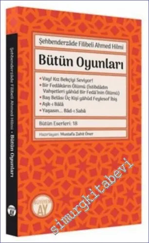 Şehbenderzade Filibeli Ahmed Hilmi - Bütün Oyunları -         2023