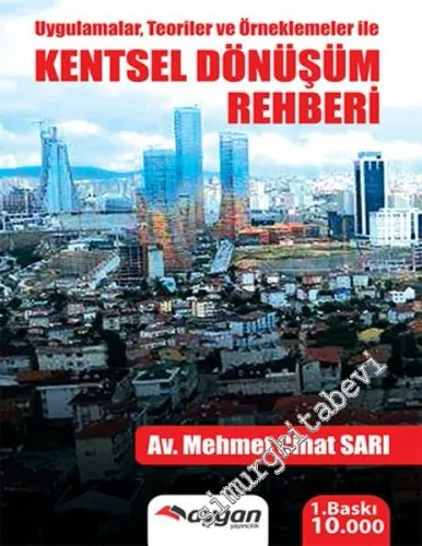Uygulamalar, Teoriler ve Örneklemeler ile Kentsel Dönüşüm Rehberi -        2016
