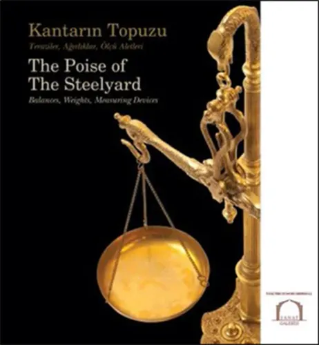 Kantarın Topuzu; Teraziler, Ağırlıklar, Ölçü Aletleri